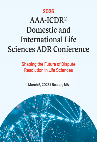 2026 AAA-ICDR Domestic and International Life Sciences ADR Conference